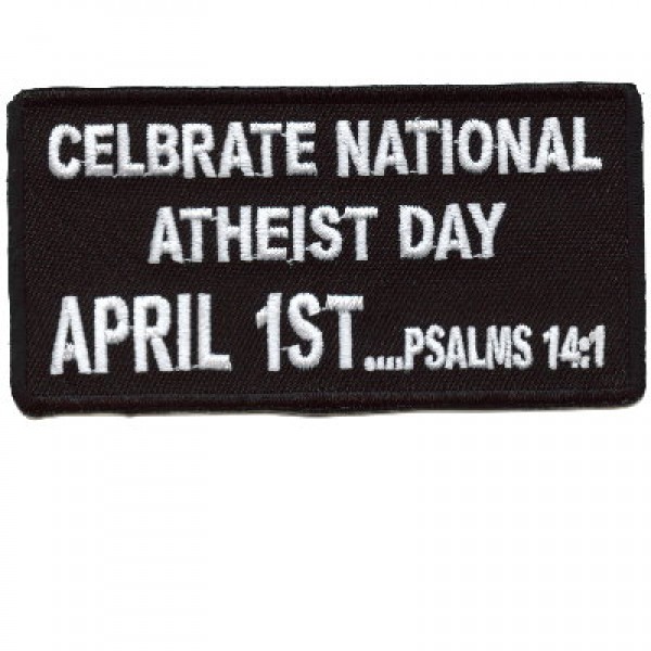 Celebrate National Atheist Day-April 1st patch Celebrate National Atheist Day-April 1st patch
