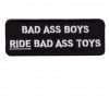 Bad Ass Boys Ride Bad Ass Toys Patch