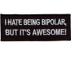 Hate Being Bipolar, It's Awesome!