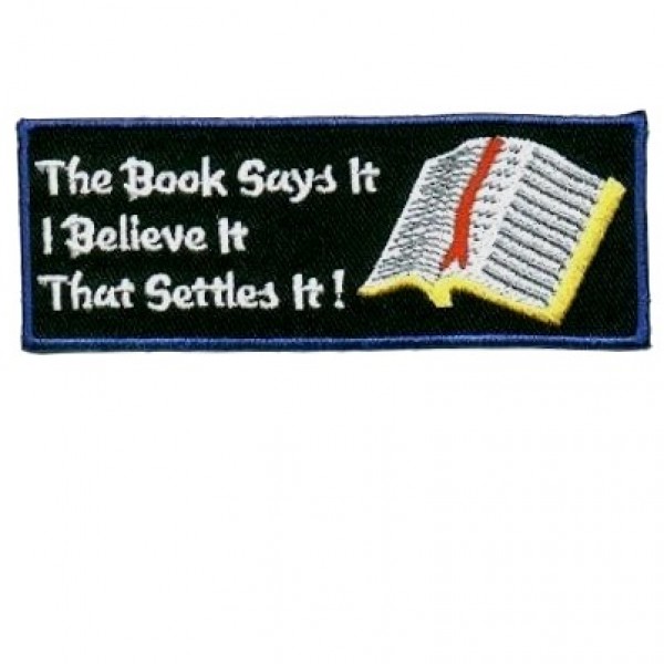 The Book Says It I Believe It Patch The Book Says It I Believe It Patch