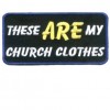 These ARE my Church Clothes Blue Patch