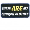 These ARE my Church Clothes Blue Patch