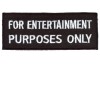For entertainment purposes only patch