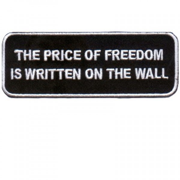 PRICE OF FREEDOM WRITTEN ON WALL white PRICE OF FREEDOM WRITTEN ON WALL white