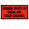 Biker dont go gray- we turn chrome patch