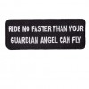 Ride No Faster Than Guardian Angel Patch