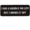 Handle on Life but It Broke Patch