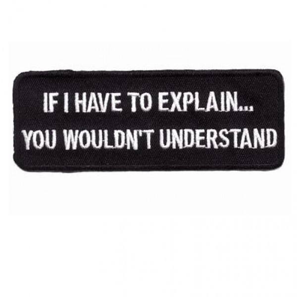 If I have to Explain Patch If I have to Explain Patch