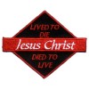 Jesus Christ Lived to Die