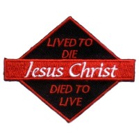 Jesus Christ Lived to Die