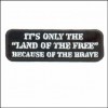 Land of the Free Because of the Brave Patch