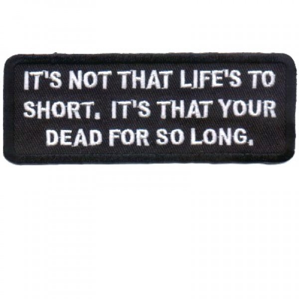 It is not that Life is too Short Patch