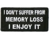I don't suffer from Memory loss I enjoy it patch