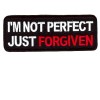 Im Not Perfect Just FORGIVEN patch