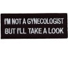 I'm Not A GYNECOLOGIST