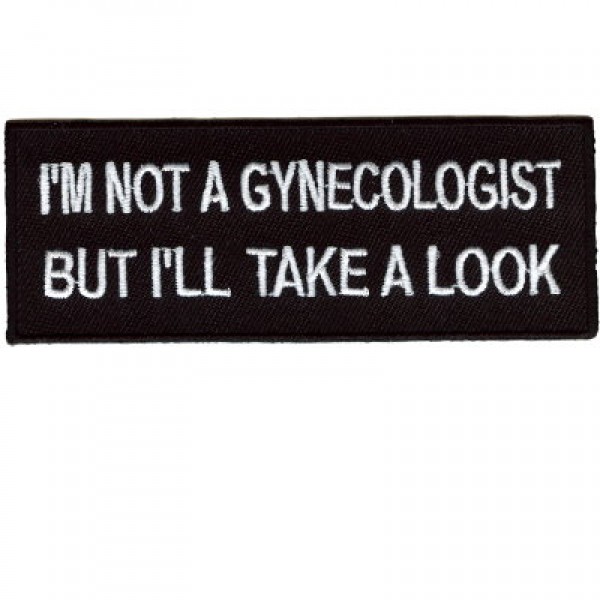 I'm Not A GYNECOLOGIST I'm Not A GYNECOLOGIST
