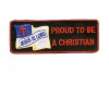 Proud to be a Christian Patch