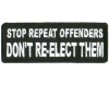Stop Repeat Offenders Dont ReElect them patch