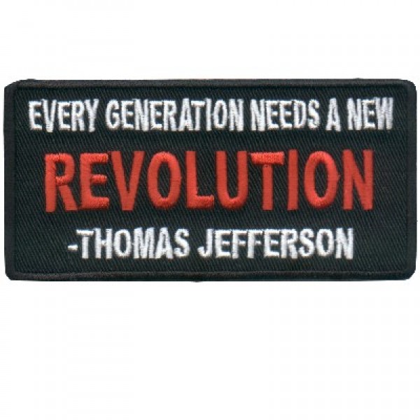 Thomas Jefferson- Every Generation Needs Revolution