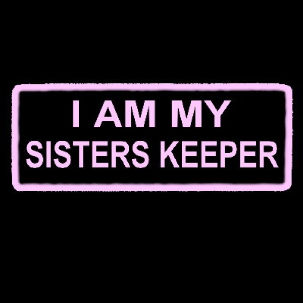 I am my Sisters Keeper light pink patch I am my Sisters Keeper light pink patch