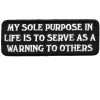 My Sole Purpose in Life patch