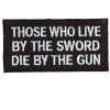 Live by the Sword - Die by the Gun patch