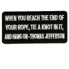 Thomas Jefferson- End of your Rope