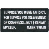 Mark Twain- Suppose you were an Idiot in Congress