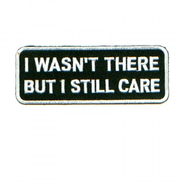 I was not there but I still care white
