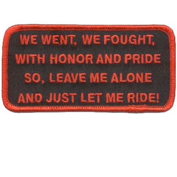 WE went we Fought w/Honor and Pride WE went we Fought w/Honor and Pride
