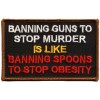 Banning Guns to Stop Murder is like Banning Spoons to Stop Obesity