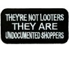 Not Looters They Are Undocumented Shoppers