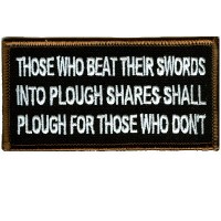 Those Who Beat Their Swords Into Plough Shares