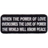 WHEN POWER OF LOVE OVERCOMES LOVE OF POWER