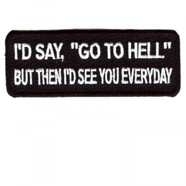 Id say GO TO HELL but then patch